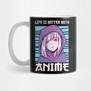 Life Is Better With Anime Merch Anime Girl Otaku Gift Anime Mug
